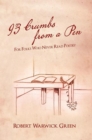 93 Crumbs from a Pen : For Folks Who Never Read Poetry - eBook