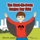 The Hand-Me-Down Dragon Boy Shirt - Book