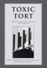 Toxic Tort : Medical and Legal Elements Third Edition - Book