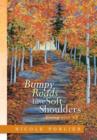 Bumpy Roads Have Soft Shoulders : Living with Nf - Book
