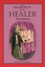 The Marvels of the Healer : The Darkness: The Darkness - Book