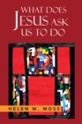 What Does Jesus Ask Us to Do : The Parables of Jesus as a Guide to Daily Living - eBook