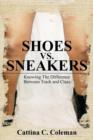 Shoes vs. Sneakers : Knowing the Difference Between Trash and Class - Book
