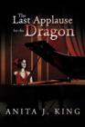 The Last Applause for the Dragon - Book