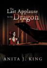 The Last Applause for the Dragon - Book
