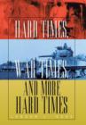 Hard Times, War Times, and More Hard Times - Book