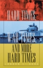 Hard Times, War Times, and More Hard Times - eBook