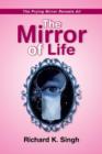 The Mirror of Life -The Prying Mirror Reveals All : The Prying Mirror Reveals All - Book