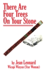 There Are Four Trees on Your Stone - eBook