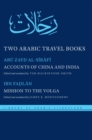 Two Arabic Travel Books : Accounts of China and India and Mission to the Volga - eBook
