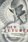 Old Futures : Speculative Fiction and Queer Possibility - eBook