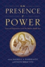 In the Presence of Power : Court and Performance in the Pre-Modern Middle East - eBook