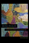 Being Muslim : A Cultural History of Women of Color in American Islam - eBook