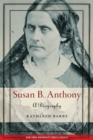 Susan B. Anthony : A Biography - eBook