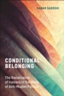 Conditional Belonging : The Racialization of Iranians in the Wake of Anti-Muslim Politics - Book