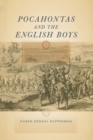 Pocahontas and the English Boys : Caught between Cultures in Early Virginia - Book