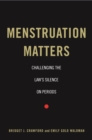 Menstruation Matters : Challenging the Law's Silence on Periods - eBook