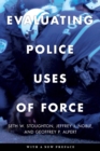 Evaluating Police Uses of Force - Book