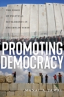 Promoting Democracy : The Force of Political Settlements in Uncertain Times - Book