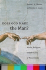 Does God Make the Man? : Media, Religion, and the Crisis of Masculinity - Book