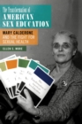 The Transformation of American Sex Education : Mary Calderone and the Fight for Sexual Health - eBook
