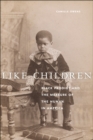 Like Children : Black Prodigy and the Measure of the Human in America - Book