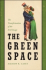 The Green Space : The Transformation of the Irish Image - Book