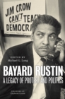 Bayard Rustin : A Legacy of Protest and Politics - Book