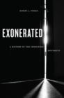 Exonerated : A History of the Innocence Movement - Book