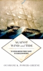 Against Wind and Tide : The African American Struggle Against the Colonization Movement - Book