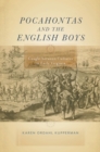 Pocahontas and the English Boys : Caught between Cultures in Early Virginia - Book