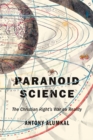 Paranoid Science : The Christian Right's War on Reality - Book