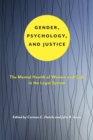 Gender, Psychology, and Justice : The Mental Health of Women and Girls in the Legal System - eBook