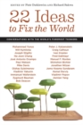 22 Ideas to Fix the World : Conversations with the World's Foremost Thinkers - eBook