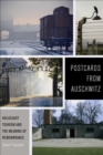 Postcards from Auschwitz : Holocaust Tourism and the Meaning of Remembrance - eBook