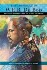 The Sociology of W. E. B. Du Bois : Racialized Modernity and the Global Color Line - eBook