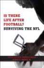 Is There Life After Football? : Surviving the NFL - eBook