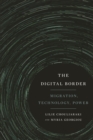 The Digital Border : Migration, Technology, Power - eBook