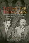 Facing the Rising Sun : African Americans, Japan, and the Rise of Afro-Asian Solidarity - eBook