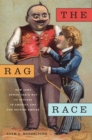 The Rag Race : How Jews Sewed Their Way to Success in America and the British Empire - eBook