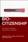 Biocitizenship : The Politics of Bodies, Governance, and Power - Book