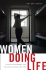 Women Doing Life : Gender, Punishment and the Struggle for Identity - eBook