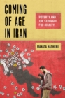 Coming of Age in Iran : Poverty and the Struggle for Dignity - eBook