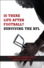 Is There Life After Football? : Surviving the NFL - Book
