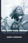 The Spitting Image : Myth, Memory, and the Legacy of Vietnam - eBook