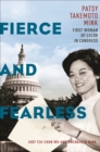 Fierce and Fearless : Patsy Takemoto Mink, First Woman of Color in Congress - eBook