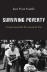 Surviving Poverty : Creating Sustainable Ties among the Poor - Book