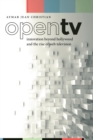 Open TV : Innovation beyond Hollywood and the Rise of Web Television - Book