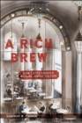 A Rich Brew : How Cafes Created Modern Jewish Culture - Book