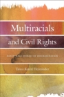 Multiracials and Civil Rights : Mixed-Race Stories of Discrimination - eBook
